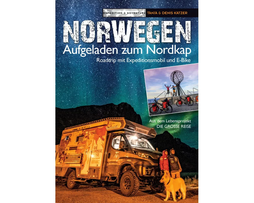 Norwegen - Aufgeladen zum Nordkap