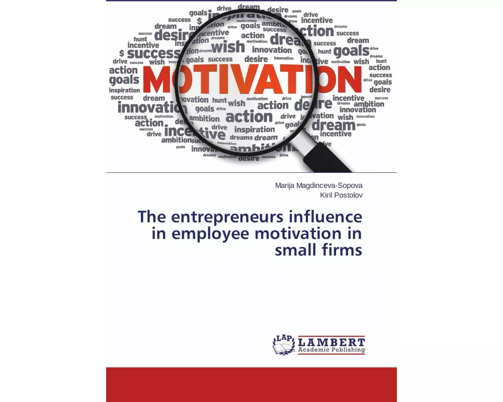 The entrepreneurs influence in employee motivation in small firms