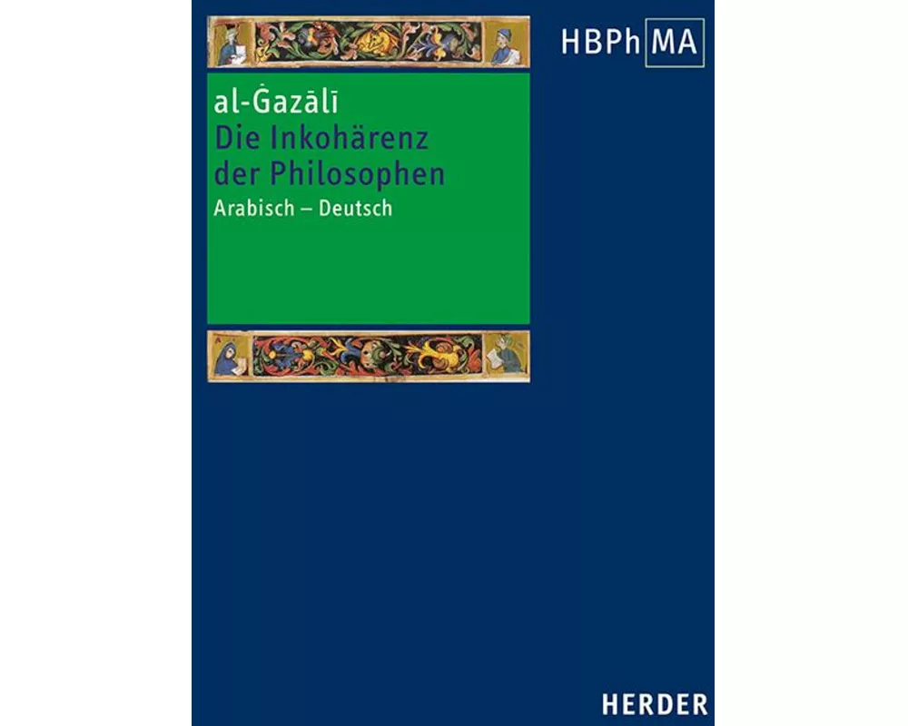 Die Inkohärenz der Philosophen (Tahāfut al-falāsifa)