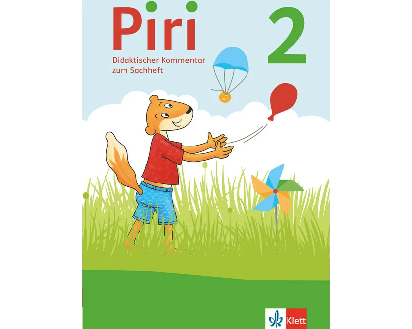 Piri 2 Sachunterricht. Handreichungen für den Unterricht Klasse 2. Ausgabe Brandenburg, Sachsen, Sachsen-Anhalt und Thüringen