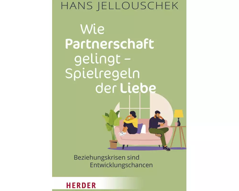 Wie Partnerschaft gelingt - Spielregeln der Liebe