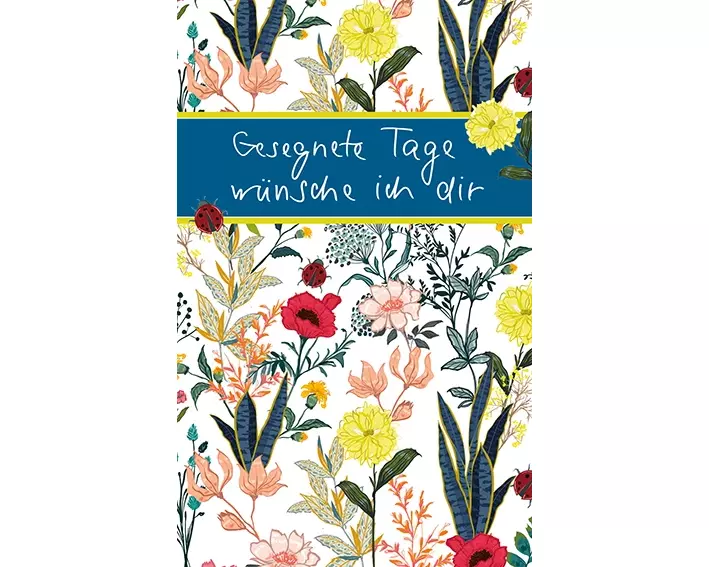 Gesegnete Tage wünsche ich dir