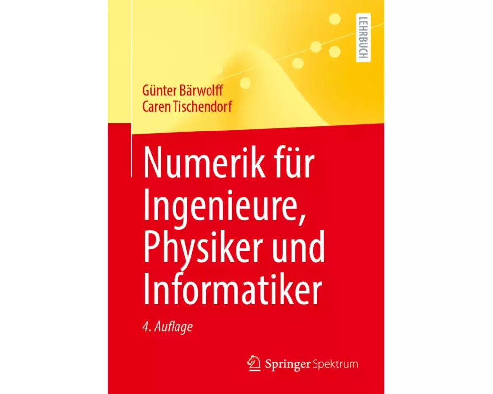 Numerik für Ingenieure, Physiker und Informatiker