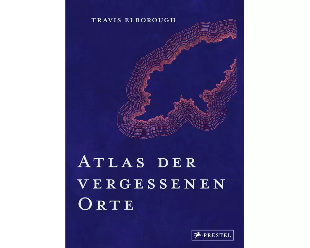 Atlas der vergessenen Orte