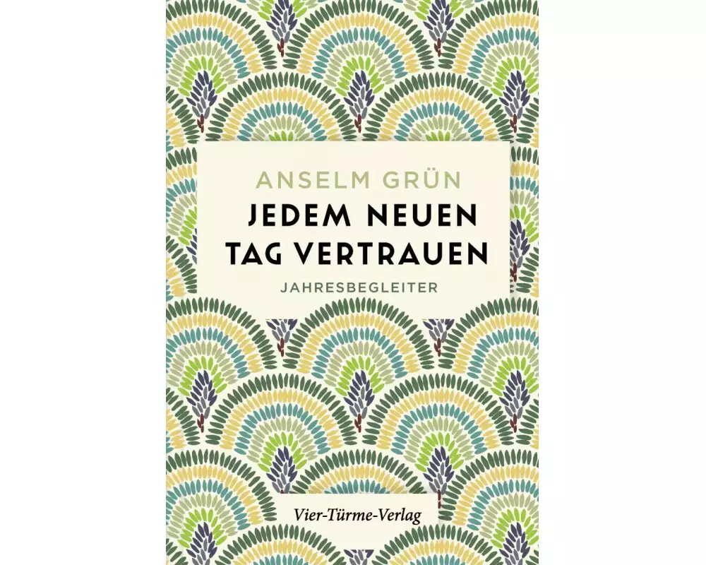 Jedem neuen Tag vertrauen