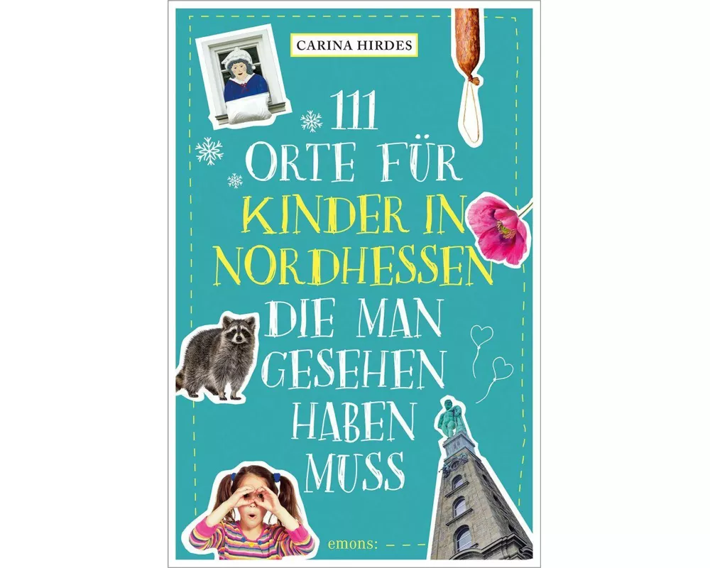 111 Orte für Kinder in Nordhessen, die man gesehen haben muss