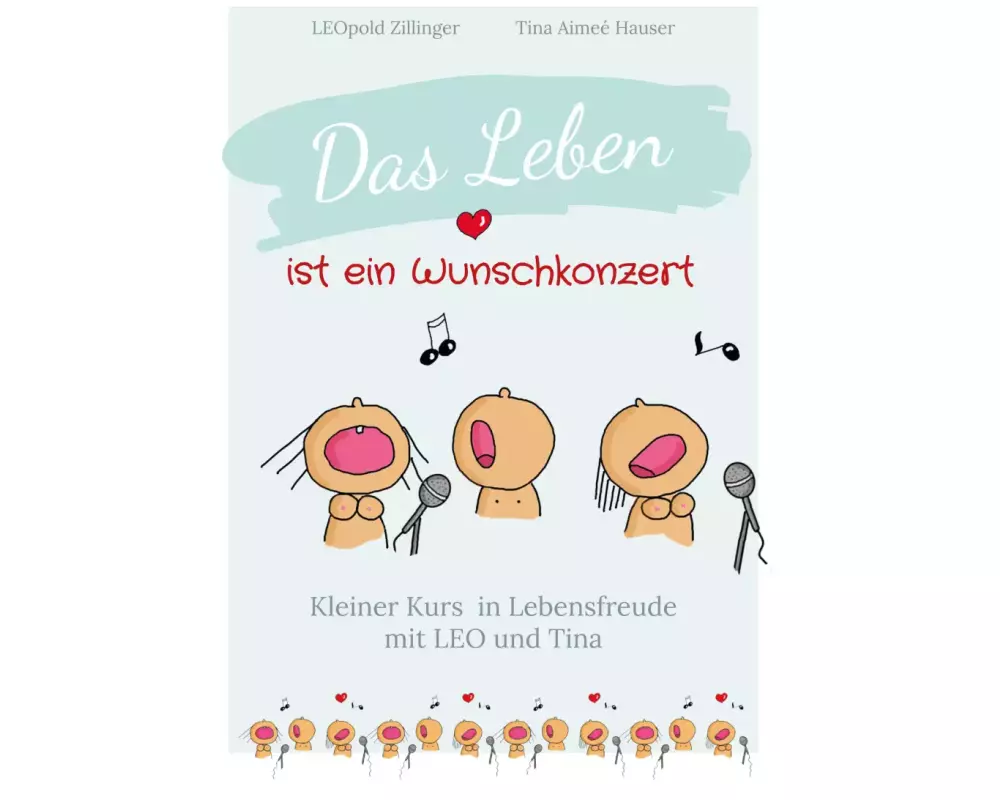 Das Leben ist ein Wunschkonzert - Kleiner Kurs in Lebensfreude