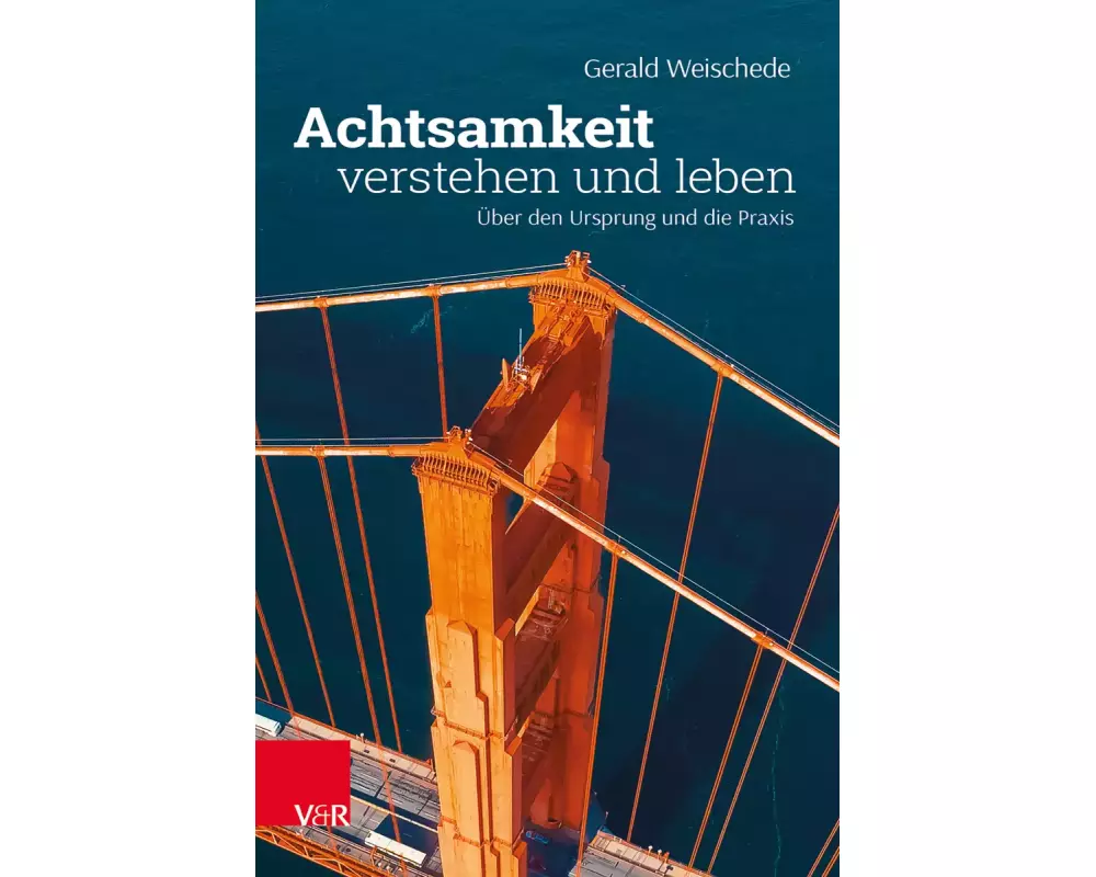 Achtsamkeit verstehen und leben