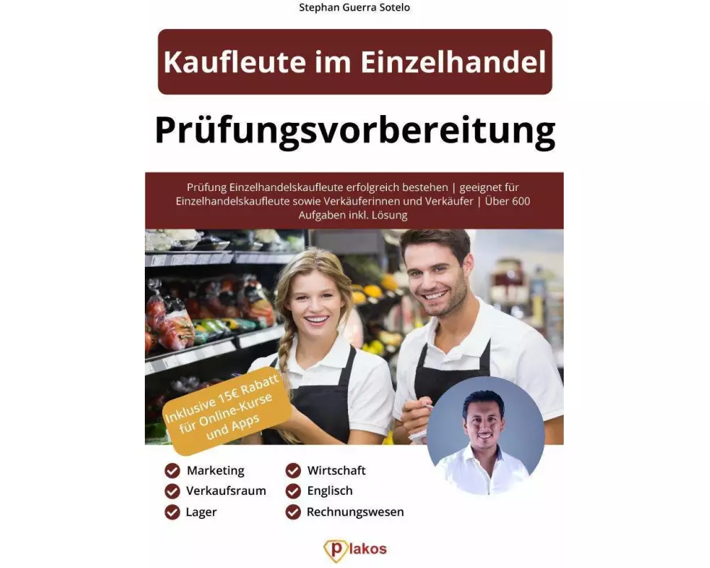 Prüfungsvorbereitung Kaufleute im Einzelhandel (Teil I) und Verkäuferinnen sowie Verkäufer