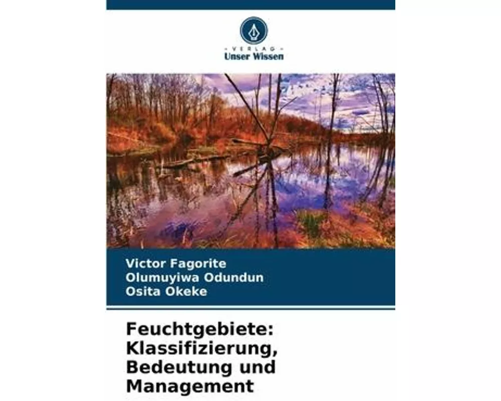 Feuchtgebiete: Klassifizierung, Bedeutung und Management