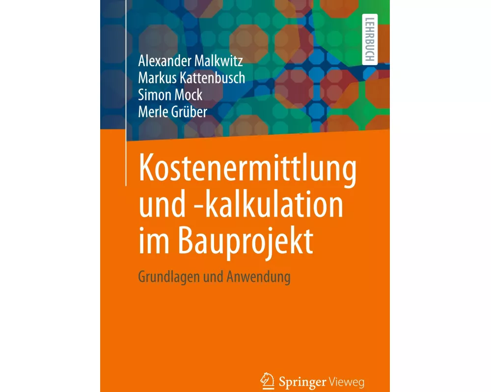 Kostenermittlung und -kalkulation im Bauprojekt