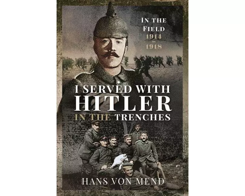 I Served With Hitler in the Trenches