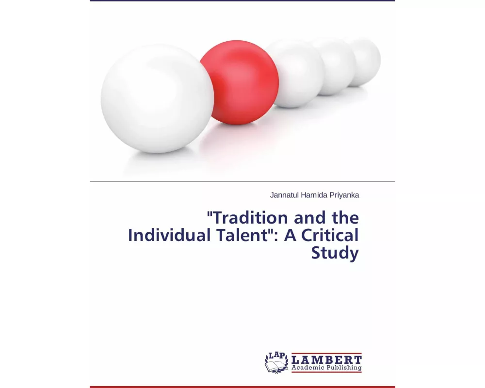 "Tradition and the Individual Talent": A Critical Study