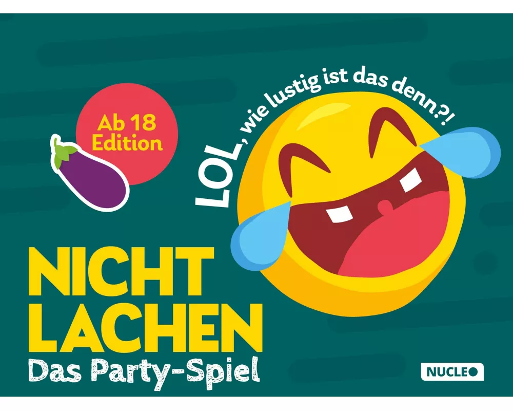 Nicht lachen - Das Party-Spiel: Ab 18 Edition: LOL, wie lustig ist das denn?!