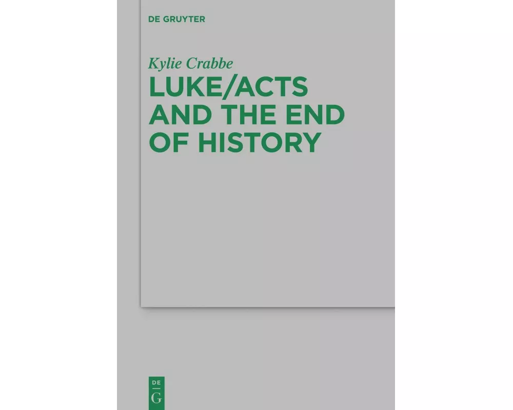 Luke/Acts and the End of History