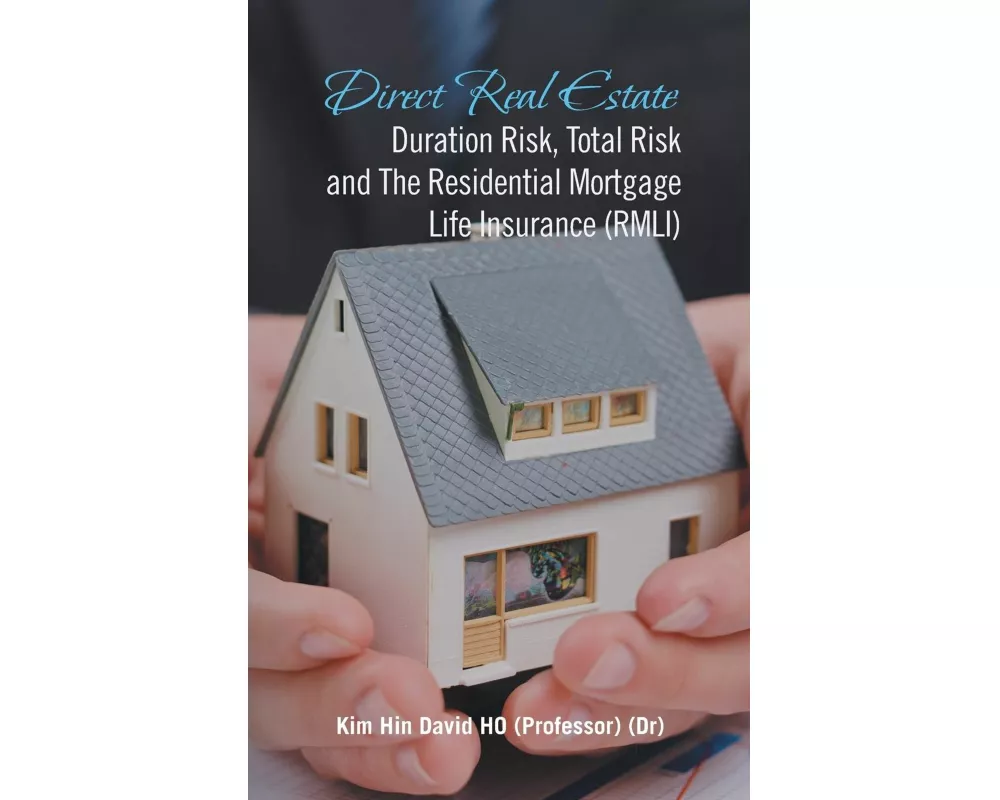 Direct Real Estate Duration Risk, Total Risk and the Residential Mortgage Life Insurance (Rmli)