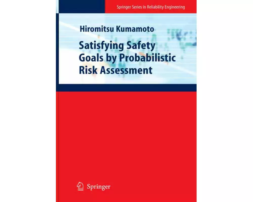 Satisfying Safety Goals by Probabilistic Risk Assessment