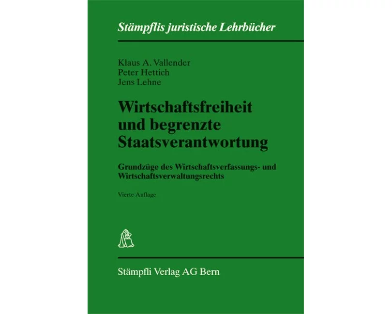 Wirtschaftsfreiheit und begrenzte Staatsverantwortung