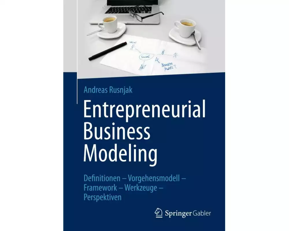 Entrepreneurial Business Modeling