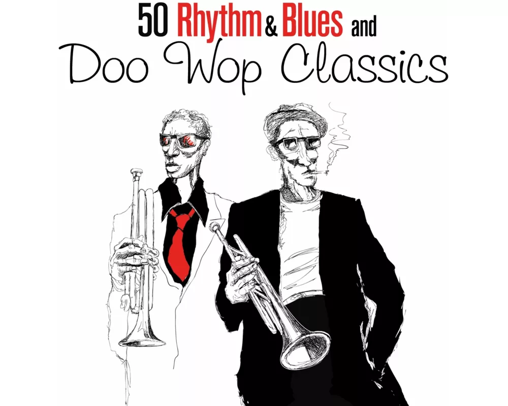 50 Rhythm & Blues and Doo Wop Classics