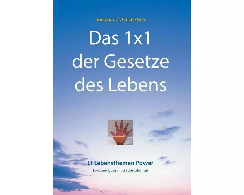 Das 1x1 der Gesetze des Lebens