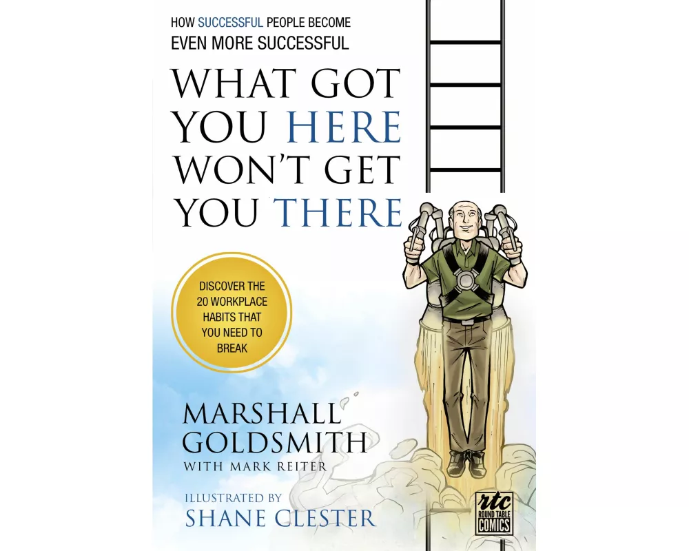 What Got You Here Won't Get You There