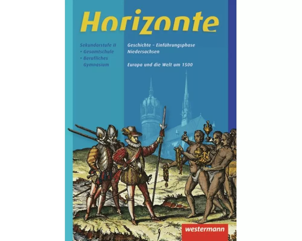 Horizonte - Geschichte für die Einführungsphase in Niedersachsen