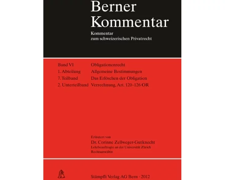 Das Erlöschen der Obligation, Verrechnung, Art. 120-126 OR, Band VI, 1. Abt., 7. Teilband, 2. Unterteilband