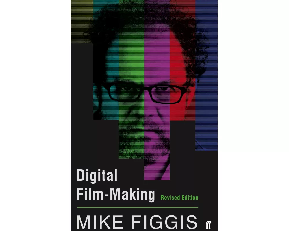 Digital Film-Making Revised Edition