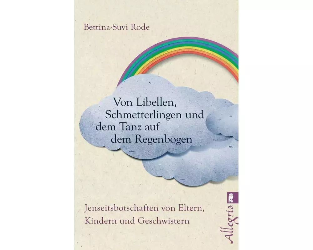 Von Libellen, Schmetterlingen und dem Tanz auf dem Regenbogen