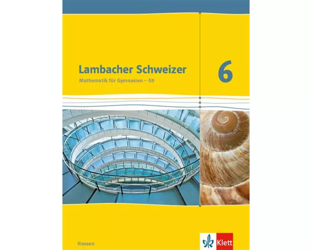 Lambacher Schweizer. 6. Schuljahr G9. Schülerbuch. Neubearbeitung. Hessen