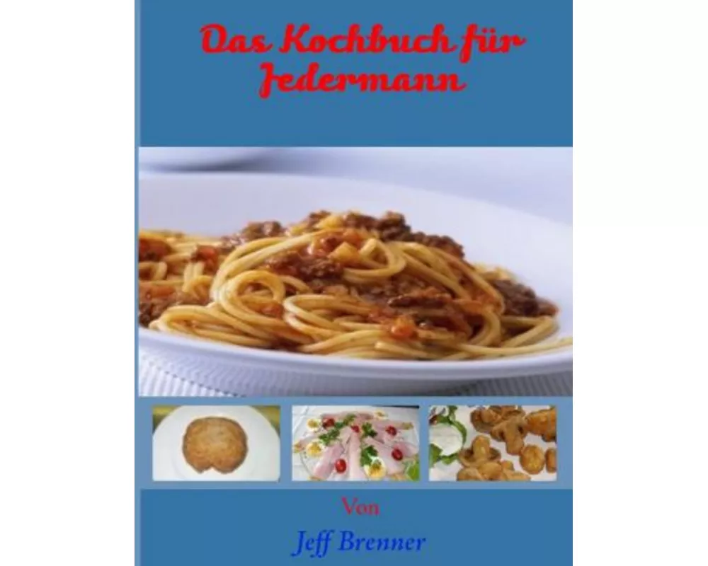 Das Kochbuch fr Jedermann