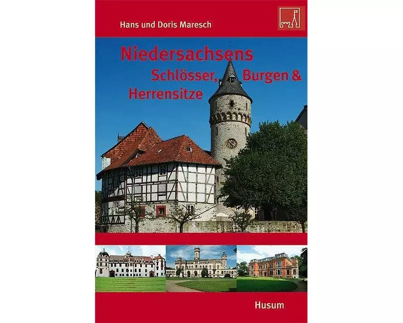 Niedersachsens Schlösser, Burgen & Herrensitze