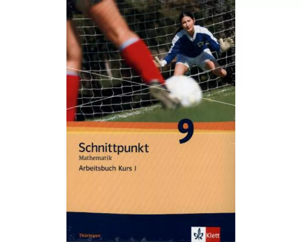 Schnittpunkt Mathematik - Ausgabe für Thüringen. Arbeitsbuch mit Lösungsheft - Kurs I 9. Schuljahr