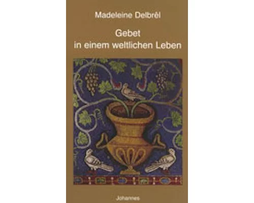 Gebet in einem weltlichen Leben