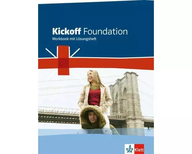 Kickoff. Ausgabe für Nordrhein-Westfalen. Foundation - Workbook mit Lösungsheft