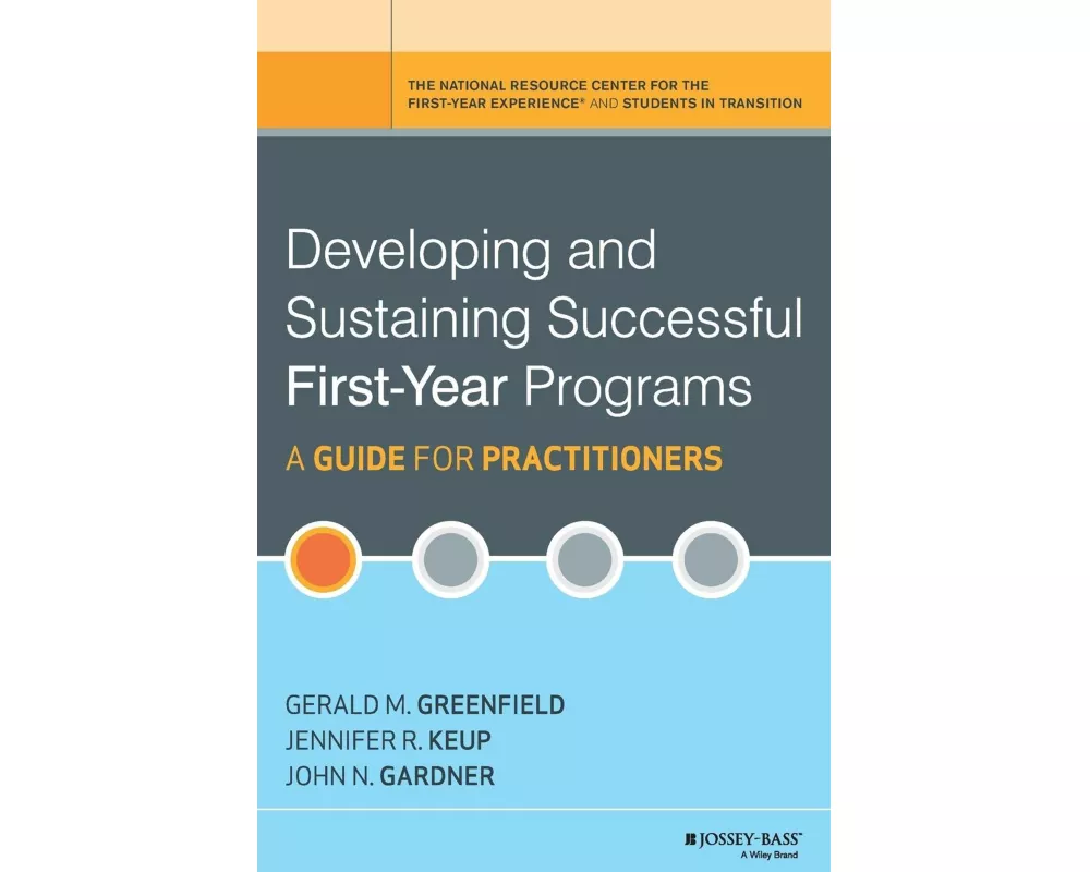 Developing and Sustaining Successful First-Year Programs