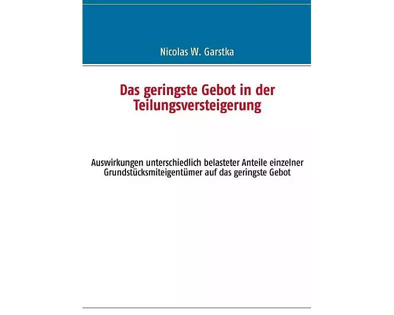Das geringste Gebot in der Teilungsversteigerung