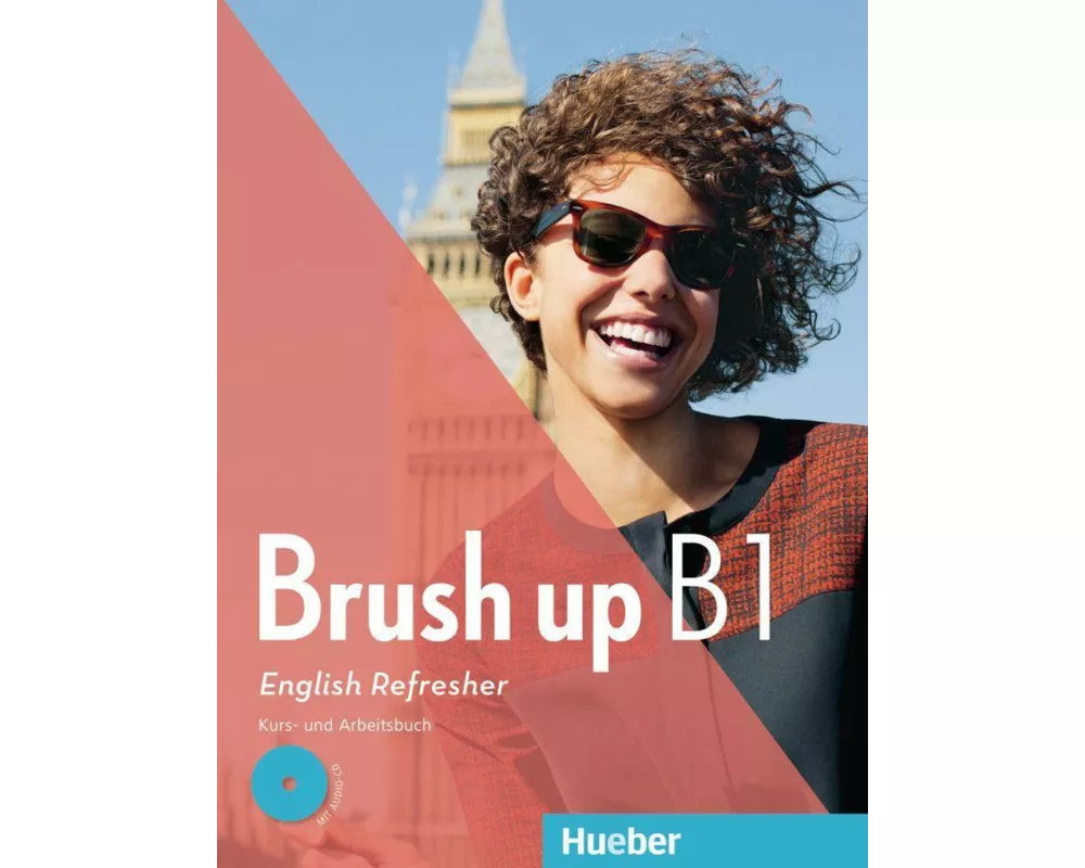 Brush up B1. Kurs- und Arbeitsbuch mit Audio-CD