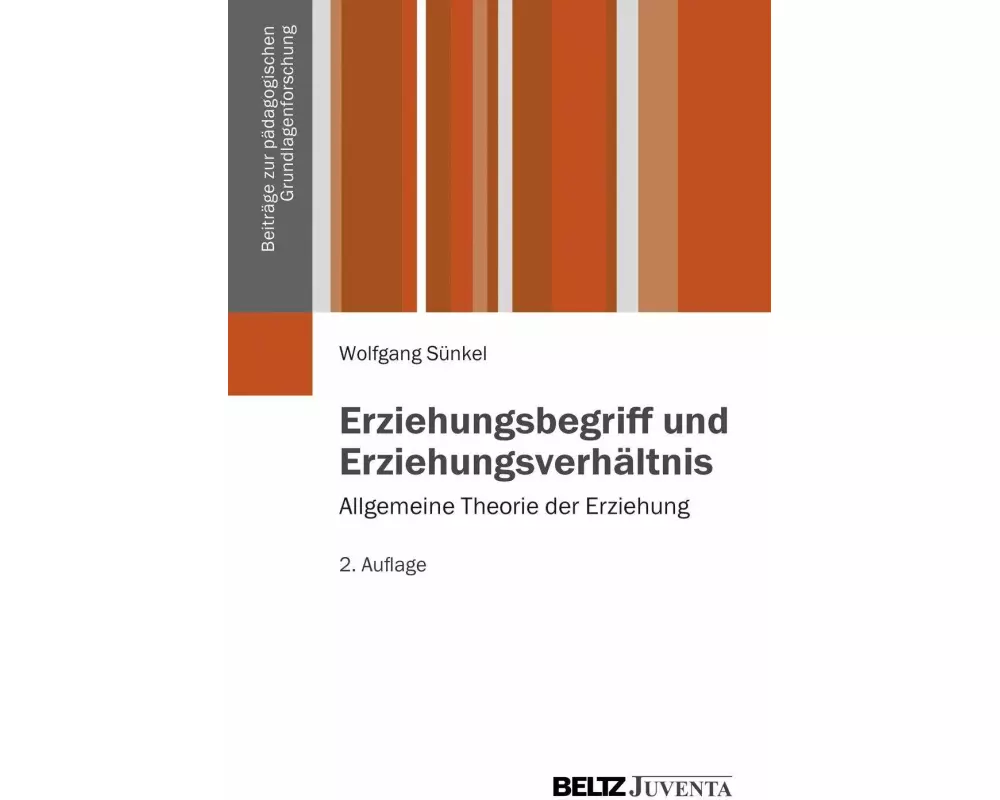 Erziehungsbegriff und Erziehungsverhältnis