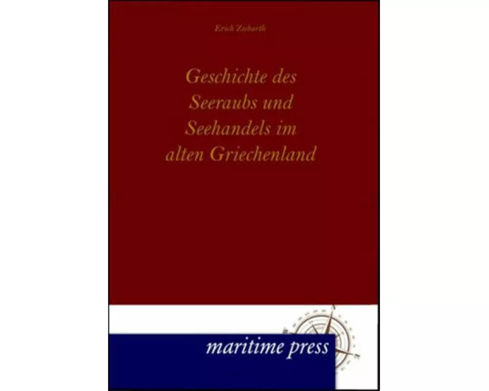 Geschichte des Seeraubs und Seehandels im alten Griechenland