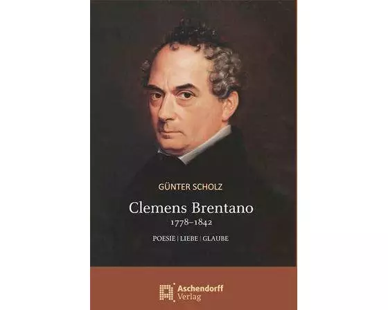 Clemens Brentano 1778-1842