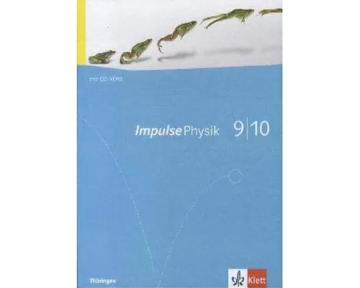 Impulse Physik - Ausgabe für Thüringen. Schülerbuch 9./10. Klasse