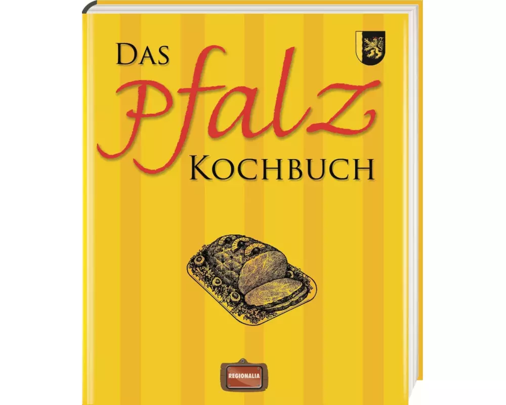 Das Pfalz Kochbuch