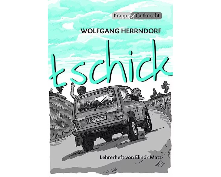tschick – Wolfgang Herrndorf – Lehrerheft