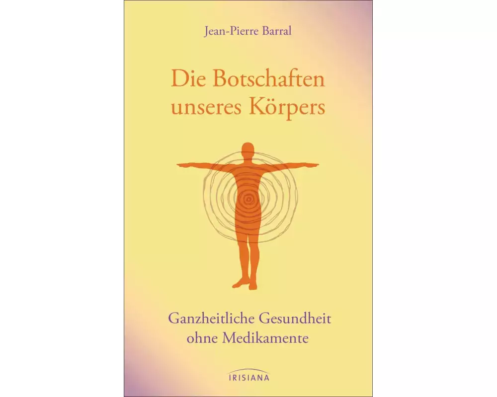 Die Botschaften unseres Körpers