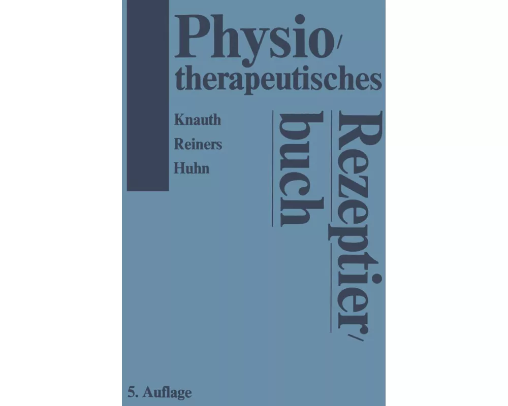 Physiotherapeutisches Rezeptierbuch