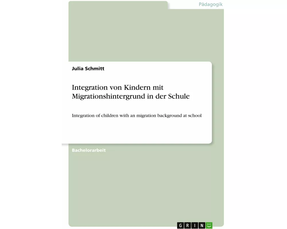Integration von Kindern mit Migrationshintergrund in der Schule