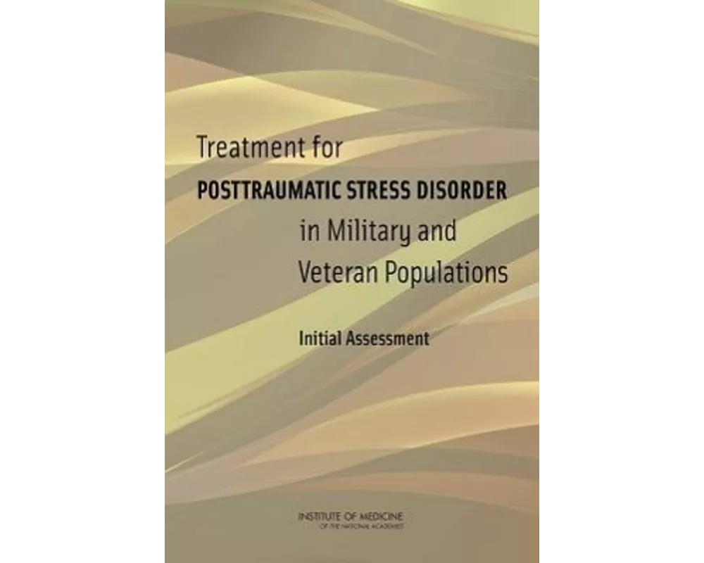 Treatment for Posttraumatic Stress Disorder in Military and Veteran Populations
