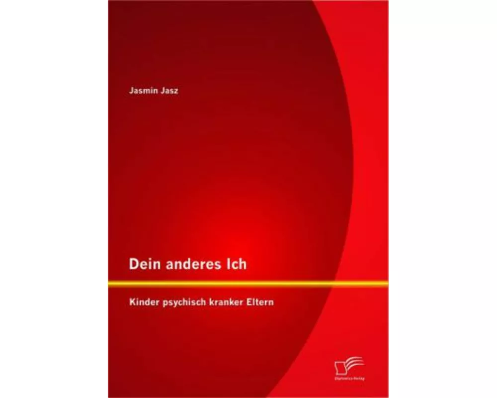 Dein anderes Ich: Kinder psychisch kranker Eltern